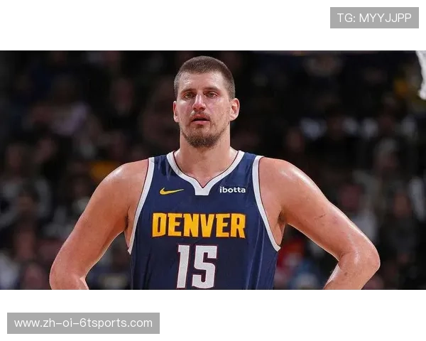 约基奇崛起之路：从欧洲巨人到NBA MVP